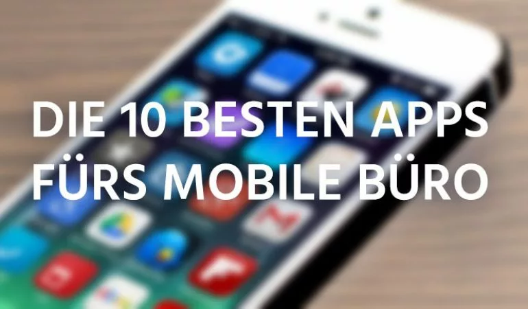 10 Apps mobiles Büro