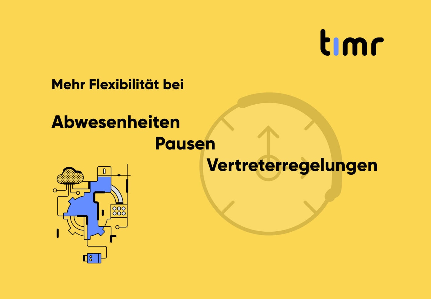 Mehr Flexibilität in timr