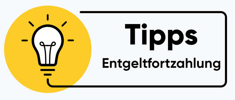 Tipps Entgeltfortzahlung